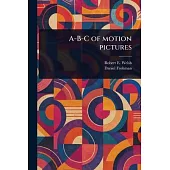 A-B-C of Motion Pictures