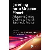 Investing for a Greener Planet: Addressing Climate Challenges Through Sustainable Finance