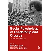 Social Psychology of Leadership and Crowds: Global Perspectives