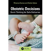 Obstetric Decisions: Quick Thinking for Safe Deliveries