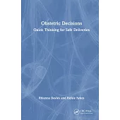 Obstetric Decisions: Quick Thinking for Safe Deliveries