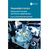 Nanoelectronics: Advanced Concepts, and Device Applications