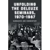 Unfolding the Deleuze Seminars, 1970-1987: Summaries and Commentary