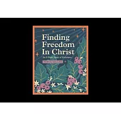 Finding Freedom in Christ: An 8-Week Study of Galatians