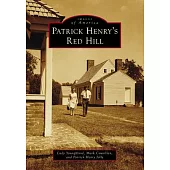 Patrick Henry’s Red Hill