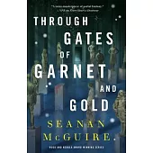 Through Gates of Garnet and Gold