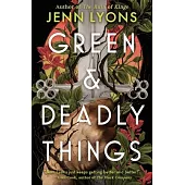 Green and Deadly Things