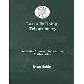 Learn By Doing: Trigonometry
