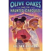 Olive Oakes and the Haunted Carousel