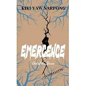 Emergence: Out of the Dawn