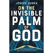 On the Invisible Palm of God