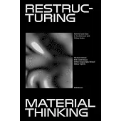 Restructuring Material Thinking: Material and Data in Architecture and Urban Scales