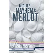 Midlife, Mayhem and Merlot