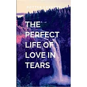 The Perfect Life of Love in Tears