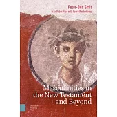 Masculinities in the New Testament and Beyond