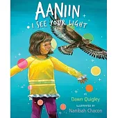 Aaniin: I See Your Light
