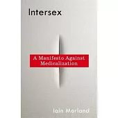 Intersex: A Manifesto Against Medicalization