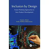 Inclusion by Design: Future Thinking Approaches to New Product Development