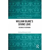 William Blake’s Divine Love: Visions of Oothoon