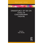 Dramaturgy of Sex on Stage in Contemporary Theatre