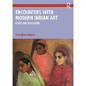 Encounters with Modern Indian Art: Essays and Discussions