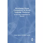 Developing Global Competence in World Language Education: A Four-Step Framework for Success