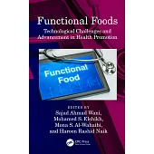 Functional Foods: Technological Challenges and Advancement in Health Promotion