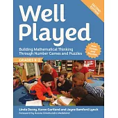 Well Played, Grades K-2: Building Mathematical Thinking Through Number Games and Puzzles