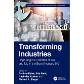 Transforming Industries: Capturing the Potential of Iiot and ML in the Era of Industry 5.0