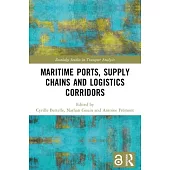 Maritime Ports, Supply Chains and Logistics Corridors