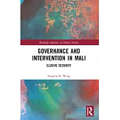 Governance and Intervention in Mali: Elusive Security