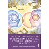 Integrating Intensive Interaction Principles Into Psychological Practice