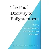 The Final Doorway to Enlightenment: Prayer, Transcendence, and Realization of the Self
