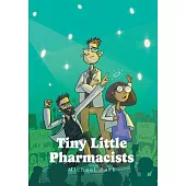 Tiny Little Pharmacists