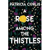 A Rose among the Thistles