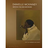 Danielle McKinney: Beyond the Brushstroke