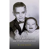 Little Brothers and Other Observations