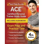 ACE Certified Personal Trainer Study Guide: Exam Prep and Practice Test [4th Edition]