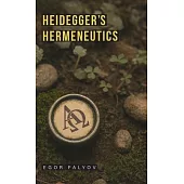 Heidegger’s Hermeneutics