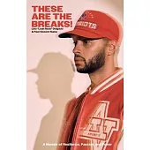 These Are the Breaks!