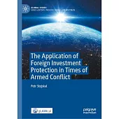 The Application of Foreign Investment Protection in Times of Armed Conflict