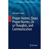 Proper Names, Quasi Proper Names, de Se Thoughts, and Communication