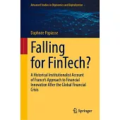 Falling for Fintech?: A Historical Institutionalist Account of France’s Approach to Financial Innovation After the Global Financial Crisis