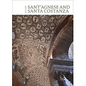 St Agnes Extra Moenia and Mausoleum of St Costanza: English Guide