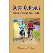 Good Courage: Inspiration for the Evening of Life