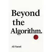 Beyond the Algorithm