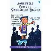 Somewhere Close to Dammaiguda Diaries