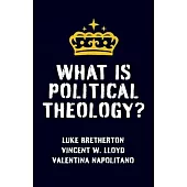 What Is Political Theology?