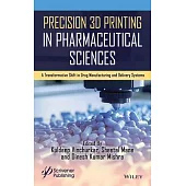 3D Printing of Pharmaceuticals and Drug Delivery Devices