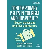 Contemporary Issues in Tourism and Hospitality: Theory, Trends and Practical Approaches
